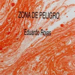 Eduardo Rojas – Zona de peligro