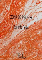 Eduardo Rojas – Zona de peligro