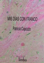 Patricia Capozzo – Mis días con Franco
