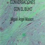 Miguel Masson – Conversaciones con el búho