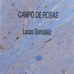 Lucas González – Campo de rosas