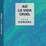 Cecilia Romana - Así la vida cruel