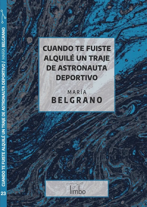 cuandotefuiste-belgrano María Belgrano - Cuando te fuiste alquilé un traje de astronauta deportivo - Imagen 1