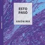 Anónima - Esto pasó